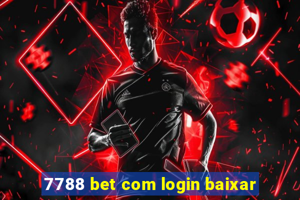 7788 bet com login baixar